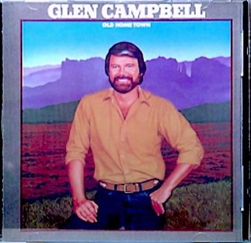 

CD GLEN CAMPBELL - Old Hometown 7822152 Atlantic Americ US Pop Used