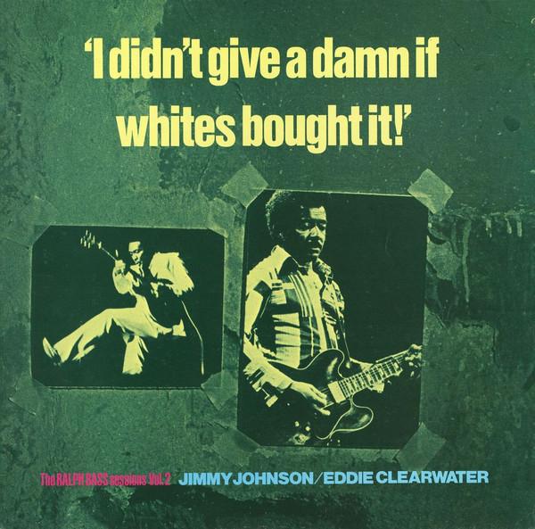 

LP Record JIMMY JOHNSON EDDIE CLEARWATER I Didnt Give A Damn If Whites Boug RL0051 RED LIGHTNIN 1984 UK Blues Used
