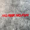 No Risk, No Fun, Car Stickers