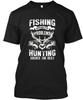 Funny Fishing And Hunting Tee TTshirt Made In the USA Size S To 5XL
