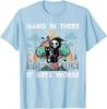 Hang In There It Gets Worse Grim Reaper Funny Goth Graphic Tee Casual Short Sleeve TShirt