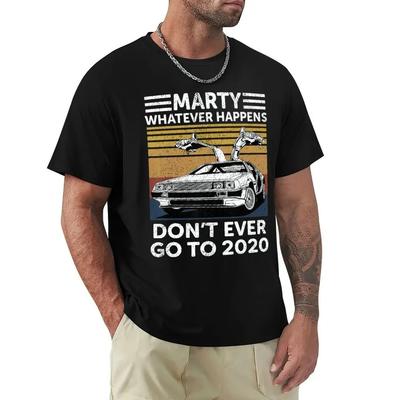 Koszulka Vintage Car Marty Whatever Happens Don't Ever Go to 2020 Koszulka Harajuku z krótkim rękawem 100% bawełna Koszulka z grafiką Topy