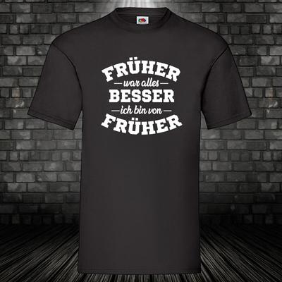 Everything Used To Be Better Fun Shirt Cult T-shirt Nostalgia Back Then 100% Cotton S-5XL