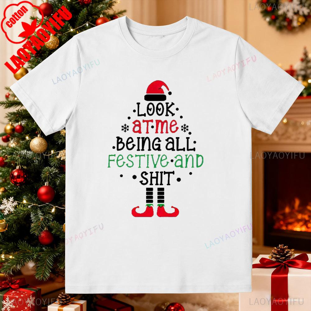 Look At Me Being All Festive and Funny Christmas Xmas Tree Unisex Allmatch Popular Street Fashion Regular Short Sleeve T Shirt
