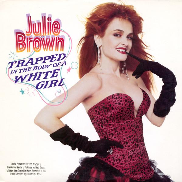

LP Record JULIE BROWN Trapped In The Body Of A White Girl 9256341 Sire 1987 US Dance Electronica Used