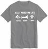All I Need in Life Sleep Food Wifi Unisexs TShirt Funny Gamer Joke Gaming Pizza Geek Nerd Novelty Slogan Best Present Gift T Shirt