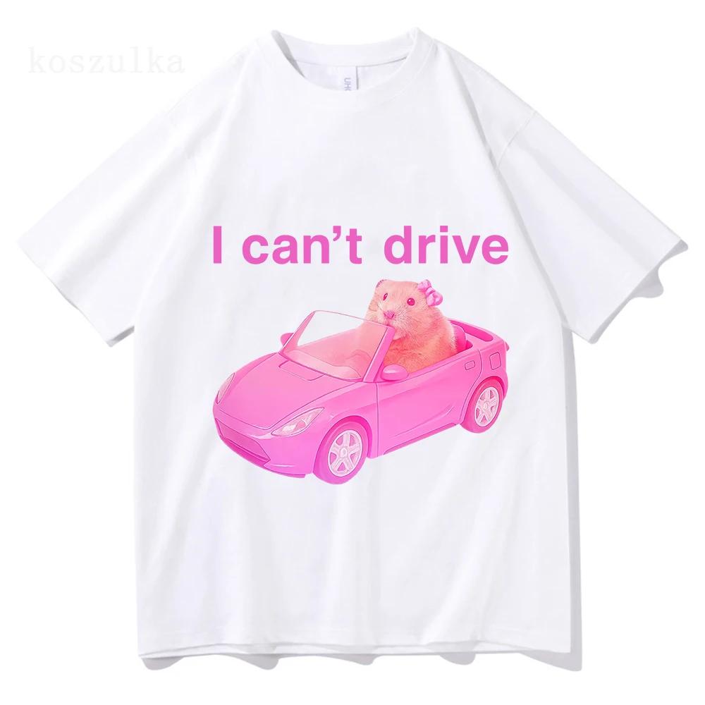 I Cant Drive Comfort Colors Funny Hamster Tshirt 2026 Men Women Clothing Fashion Harajuku T-shirts High Quality Cotton T Shirt