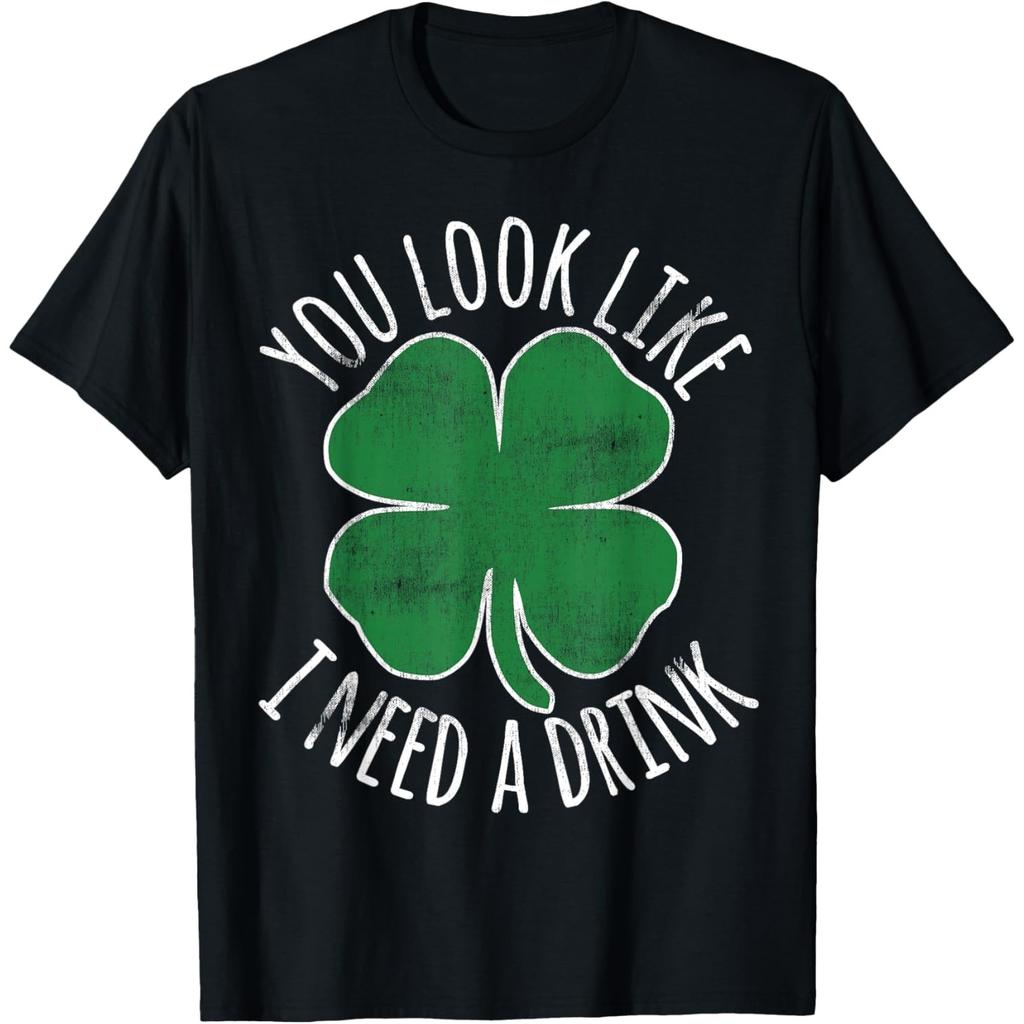 St Patricks Day You Look Like I Need A Drink Shamrock Graphic Tee Casual Cotton TShirt