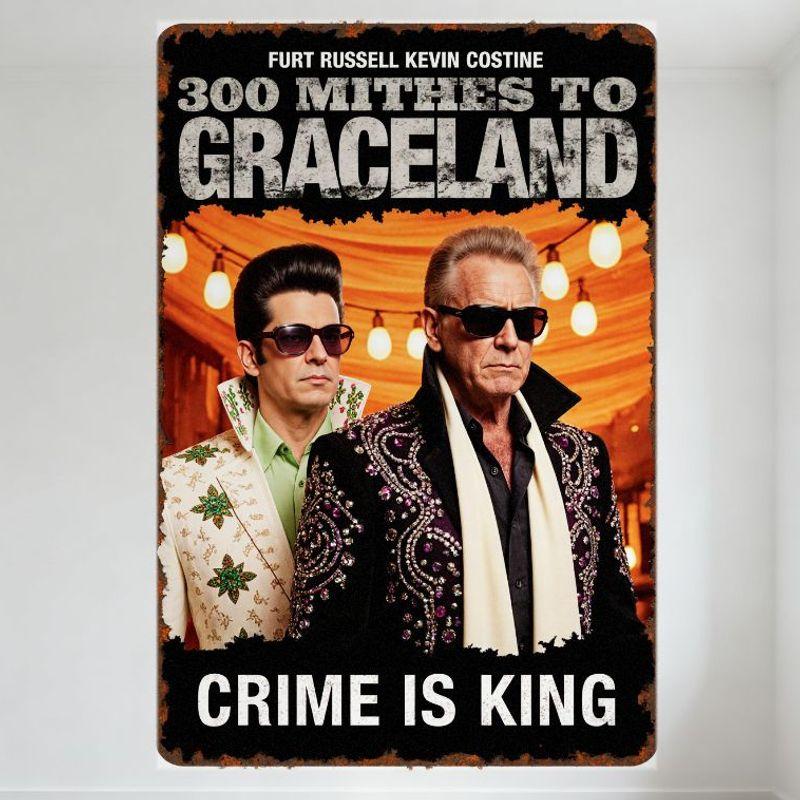 300 Mith (Likely Miles) to Graceland Movie Poster Metal Tin Sign - Kevin Costner, Elvis - Style Jumpsuit Men, Crime is King Vint 20x30cm（7.8x11.8inch）