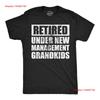 Mens Funny T Shirt Retired Under New Management Grandkids Sarcastic  Vintage Washed Fashion Stretched Comfortable Stylish