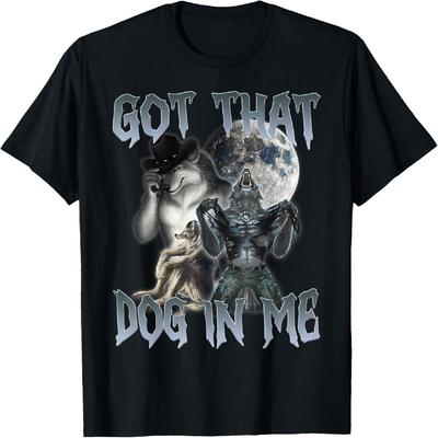 J'ai ce chien en moi Drôle Cringe Alpha Loup-garou Loup Meme T-shirt