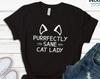 Purrfectly Sane Cat Lady Shirt, Cat Mom Tee