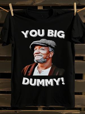 You Big Dummy Funny TV Show Graphic T-Shirt Mens Tshirt Womens Tshirts with Letters Print Short Sleeves T-Shirt Casual Street Tee Shirt Top