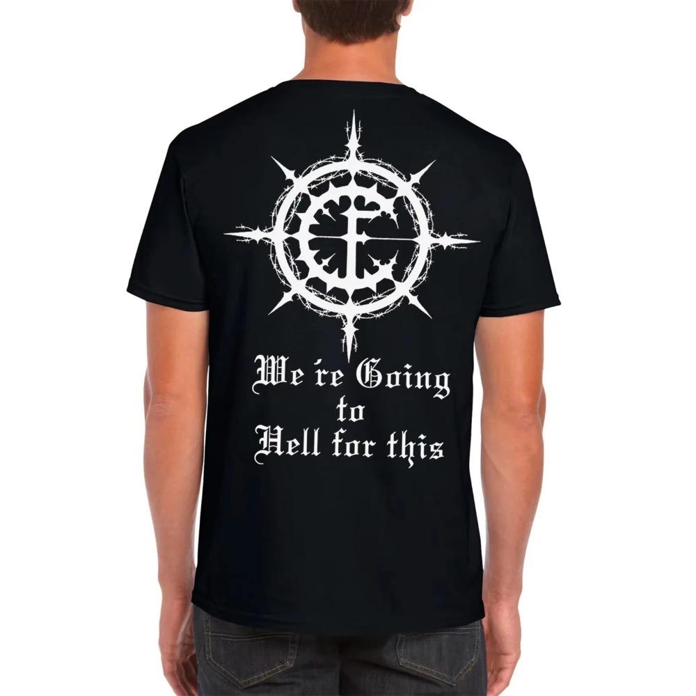 Carpathian Forest T-Shirt We're Going To Hell for This Norwegian Black Metal Summer  Men's Women Top Tee Streetwear Casual