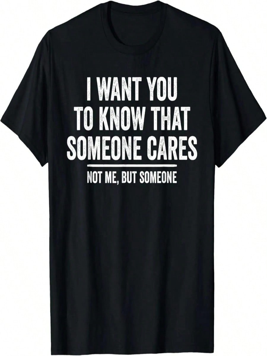 I Want You To Know That Someone Cares Shirt Retro Tee Funny T-Shirt S разноцветный