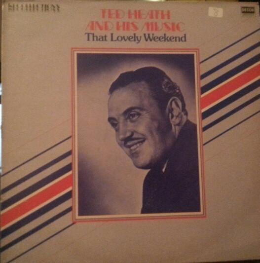 

LP Record TED HEATH & HIS MUSIC - That Lovely Weekend RFL32 Decca 1983 UK Jazz Used