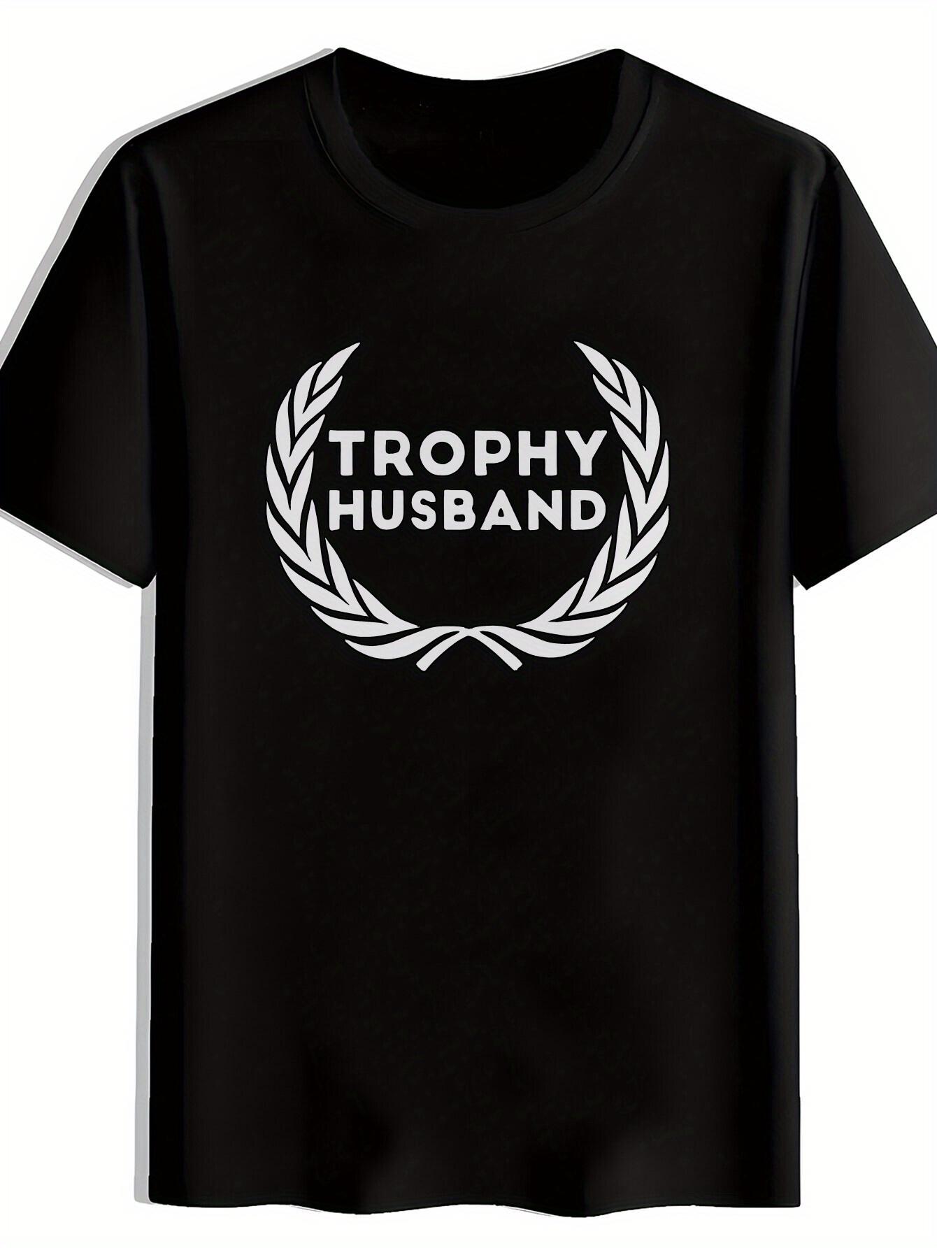 T-shirt Funny Trophy Husband Graphic - Humorous Wedding & Anniversary Gift S