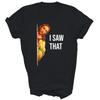 Jesus I Saw That Christian God Funny Unisex Shirt Gift