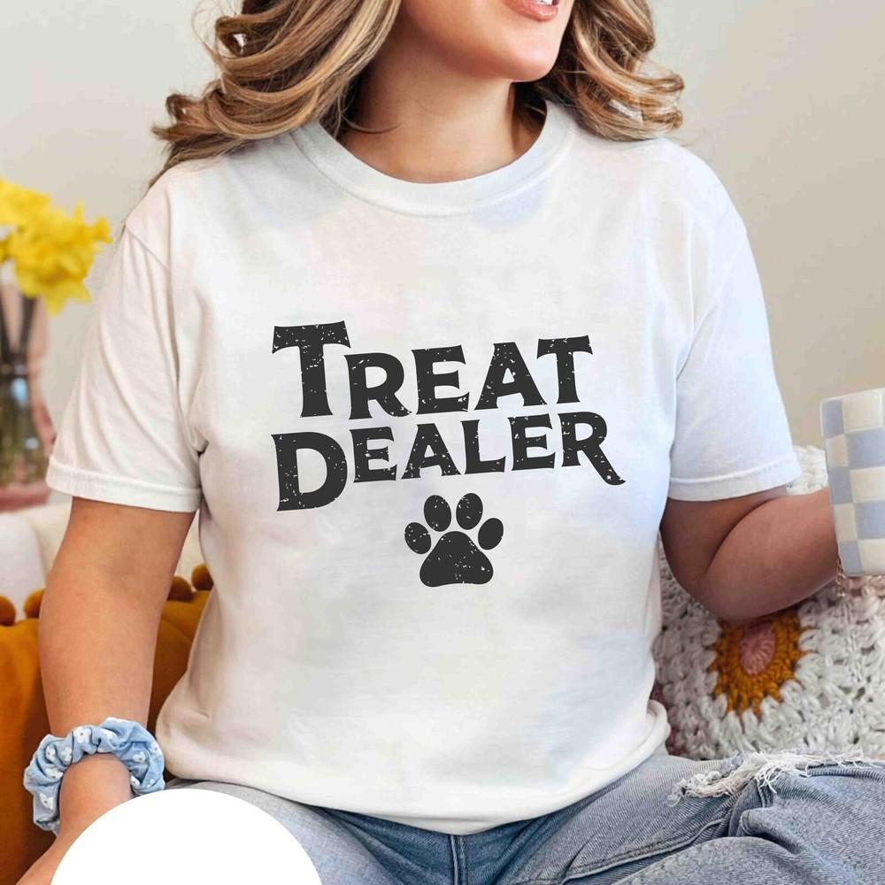 Funny Dog Lover Shirt, Dog Mom Gift, Dog Lover Shirt, Treat Dealer Shirt, Trendy Unisex T-Shirt XL