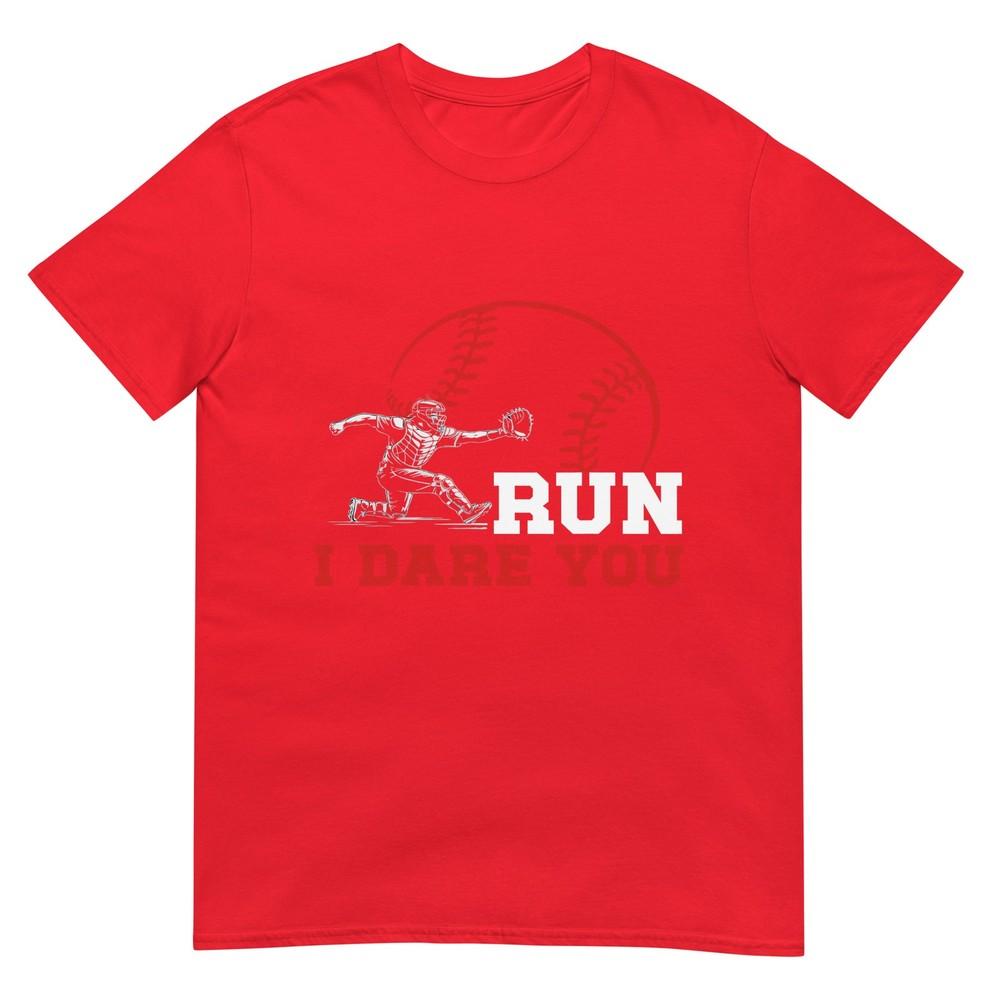 Run I Dare You Funny Baseball Catcher Baseball Player TShirt S