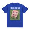 John Pork Funny Meme Tee Shirt Men Women Fashion Trending Short Sleeve T-shirt Male Summer Casual O-Neck Tops T Shirt Streetwear