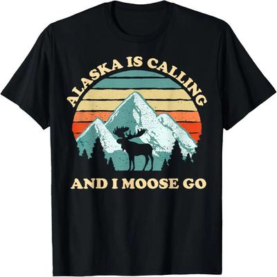 Alaska Is Calling And I Moose Go Tourist Travel Funny Retro T-Shirt
