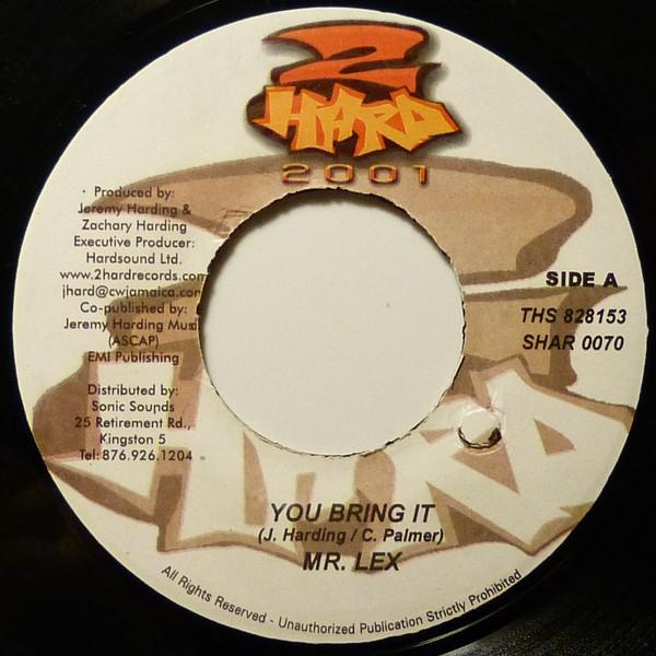 

7inch Record MR. LEXX You Bring It SHAR0070 2 Hard 2001 2001 Jamaica Reggae Ska Dub Used