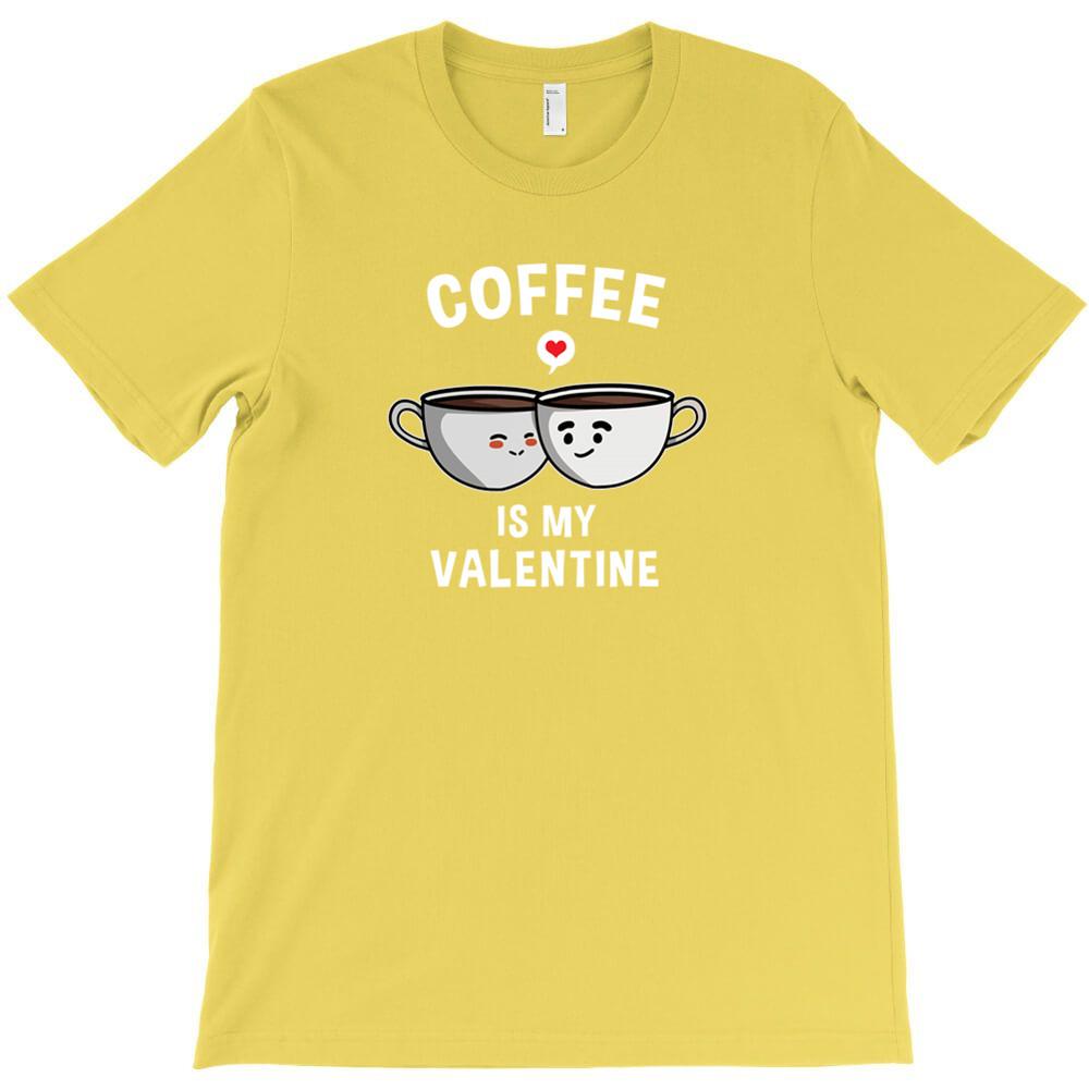 Coffee Is My Valentine Day T Shirt Cheap Tee Shirt Mens Scot Really Funny T Shirts