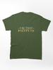 I Be That Pretty MF (Gold/Black BG) Classic T-Shirt