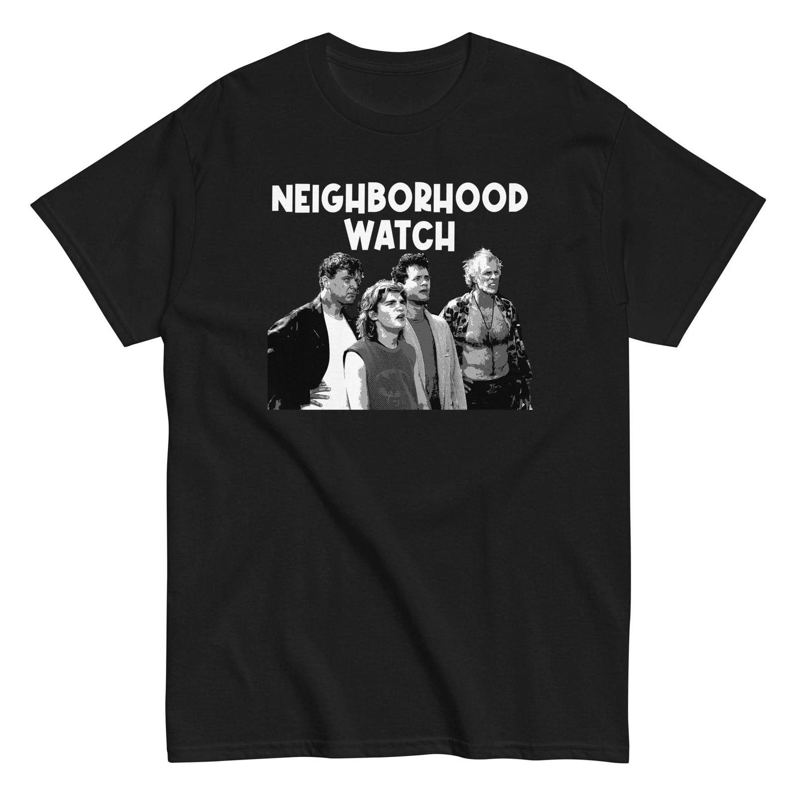 Neighborhood Watch - The Burbs Shirt - Funny 90 s Movie Quote Tee - Unisex S