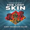 The Lost Skin by Andy FrankhamAllen Hardback Book 9780722356586
