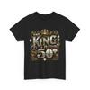 The King Is 50 Birthday T Shirt Years Old Unisexs 50th