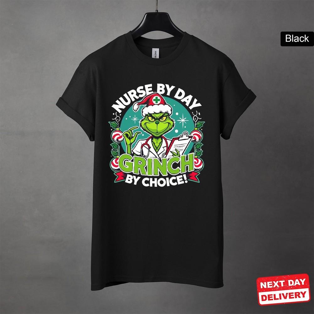 Grinch Christmas Nurse By Day Shirt, Grinch By Choice Black Tee Size S-5XL Unisex T-Shirt L