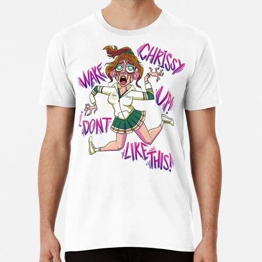Chrissy Wake Up Size S to 5XL Made in the USA T-shirt 3XL