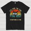 It ‘s Fine I Am Fine Everything Is Fine Funny Black Cat Cotton Summer Casual Cool Loose T-Shirt