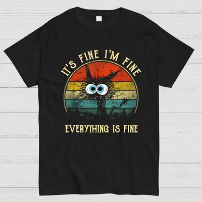 It ‘s Fine I Am Fine Everything Is Fine Funny Black Cat Cotton Summer Casual Cool Loose T-Shirt