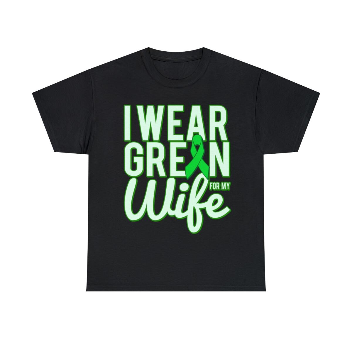 I Wear Green For My Wife Awareness Graphic Tee Shirt, S-5XL XL