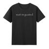 Wait Im Goated Sarcastic Saying Tshirt