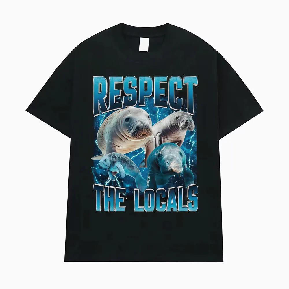 

Respect The Locals Wildlife Graphic T Shirt Funny Retro Manatee Meme Tee Shirt Men Women Casual Cotton Short Sleeve T-shirts 5XL