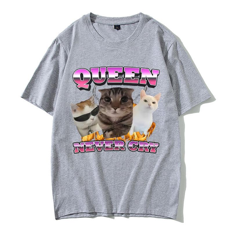 Vintage Queen Never Cry Cat Funny Meme Graphic T Shirt Men Women Casual Humor Silly Cats Lover T-shirts Cotton Short Sleeve Tees