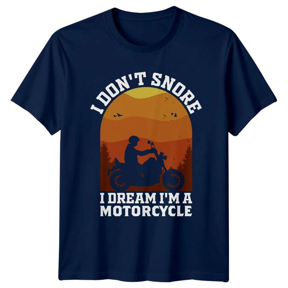 I Dont Snore Unisexs TShirt Motorcycles Gift For Him