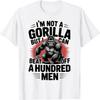 Pertmunsv Not A Gorilla But I Can Beat Off 100 Men Funny T-Shirt