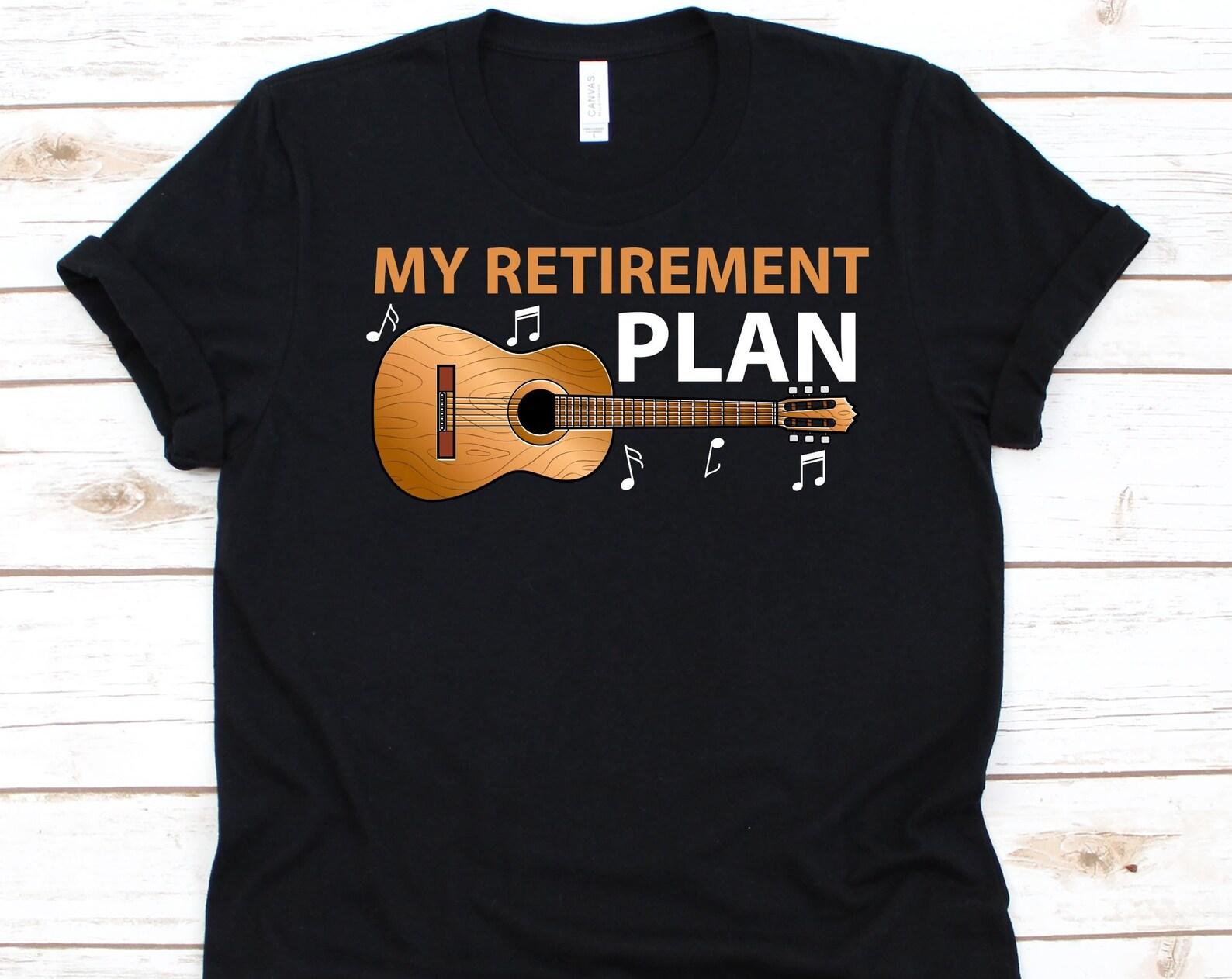My Retirement Plan Shirt, Cool Guitar Design, Guitar Player Tee, Guitar Lover Gift, Musician Graphic, Guitarist T-Shirt, String Instrument S