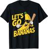 Let’s Go Bananas – Funny Banana Humor T-Shirt