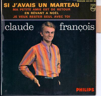 7inch Record CLAUDE FRANCOIS  Si Javais Un Marteau 432992BE PHILIPS 1963 France Rock Used