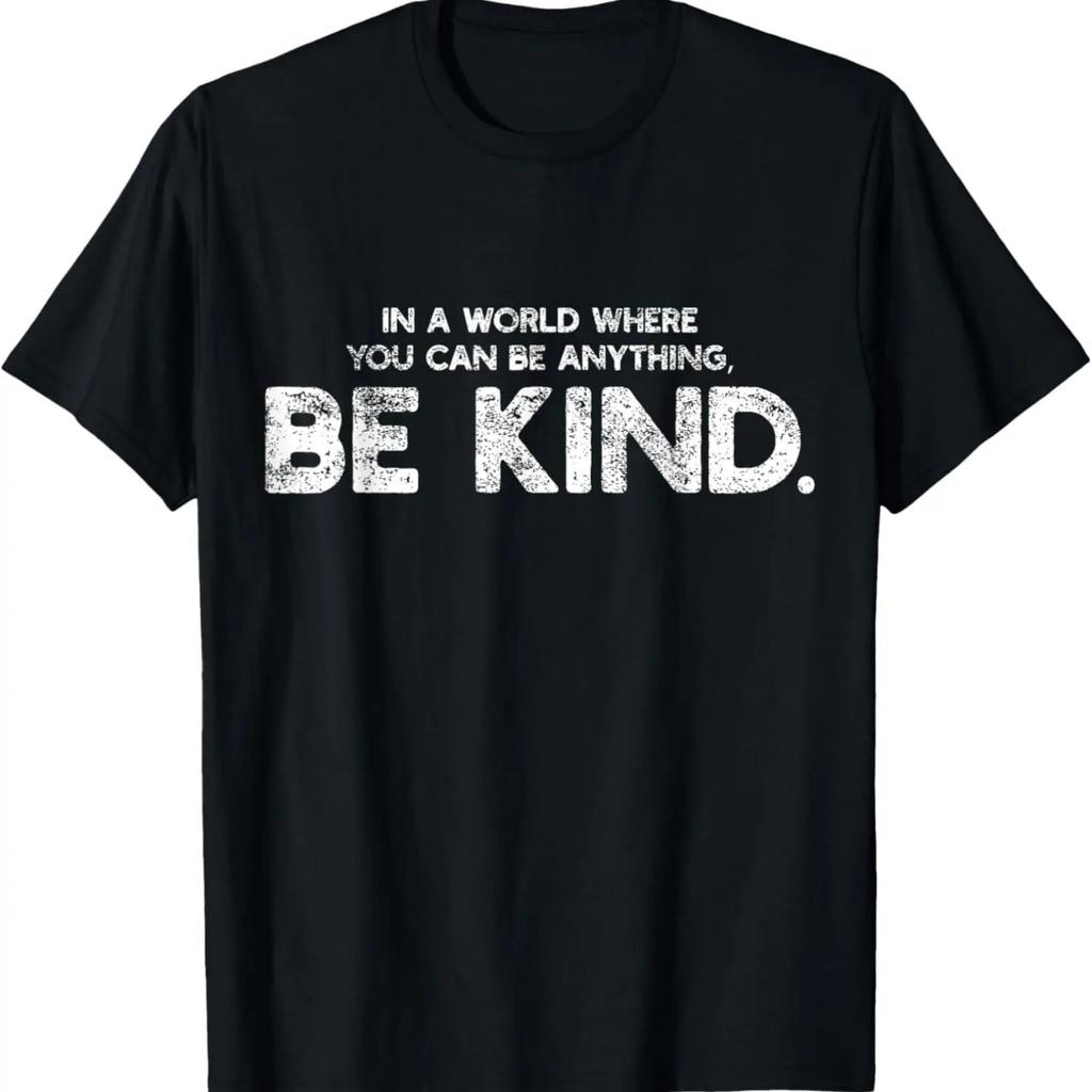 In un mondo dove puoi essere qualsiasi cosa, sii gentile T-shirt(3)