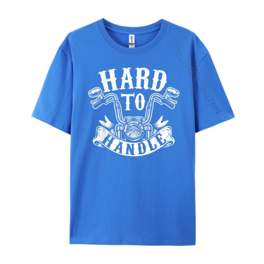 Hard To Handle Biker Motorcycling Lover Motorcycle Graphic T Shirts Cotton T Shirt Men 4TH of July Tops