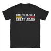 Make Venezuela Great Again T-Shirt Venezuelan Leisure T-Shirts Short-Sleeved Y2K Funny Tshirt Summer 100% Cotton O-Neck Clothing