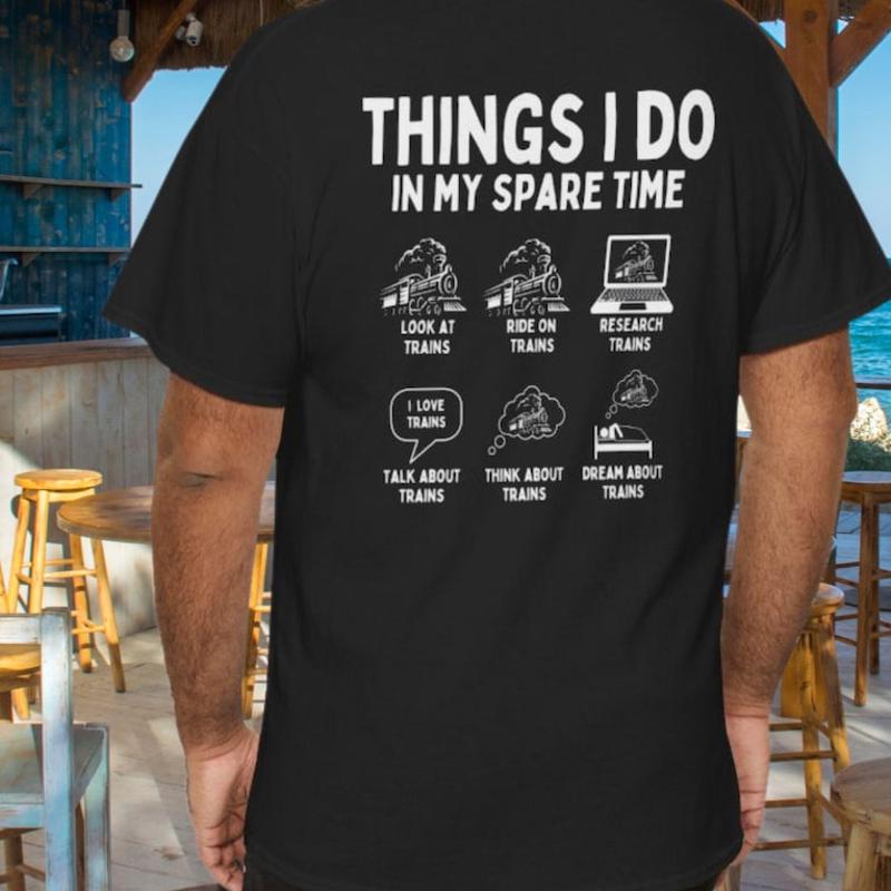Funny Things I Do In My Spare Time Train TShirt