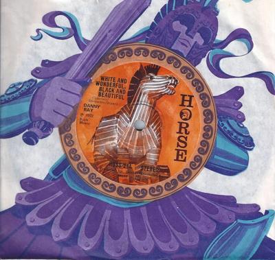 7inch Record DANNY RAY - White And Wonderful, Black And Beau HOSS21 Horse 1972 UK Reggae, Ska & Dub Used